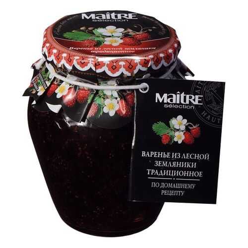 Варенье из лесной земляники Maitre selection традиционное по домашнему рецепту 375 г в Дикси