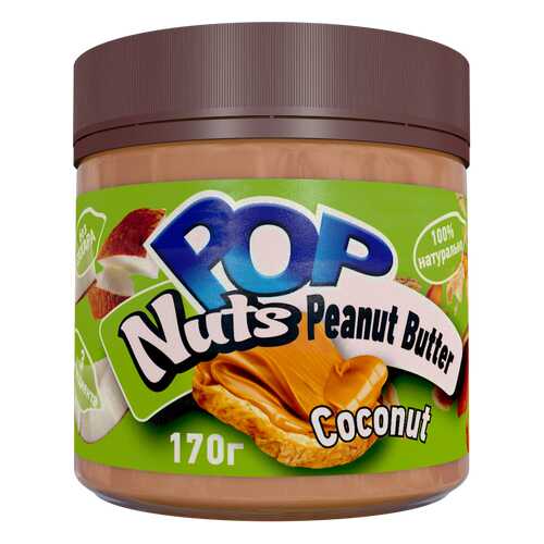 Арахисовая паста POP Nuts Peanut Butter Coconut,170 г в Дикси