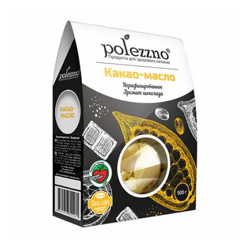 Какао масло, нерафинированное Polezzno 500 г в Дикси