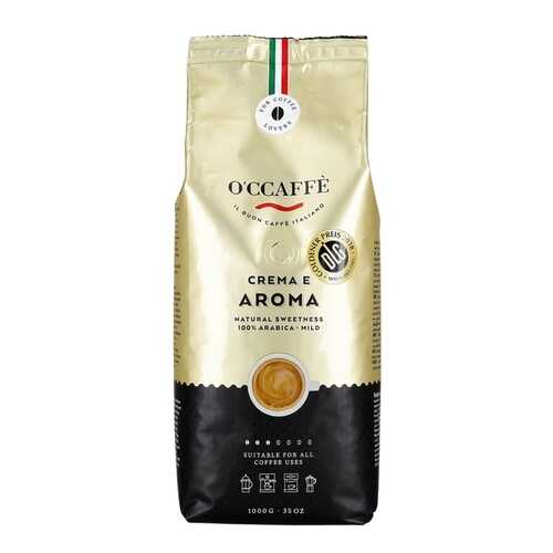Кофе в зернах O'ccaffe Crema e Aroma 100% Arabica 1 кг в Дикси